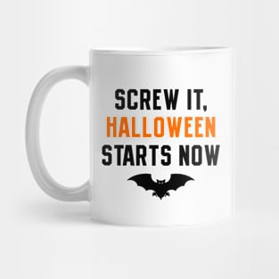 Funny Halloween Starts Now Quote Mug
